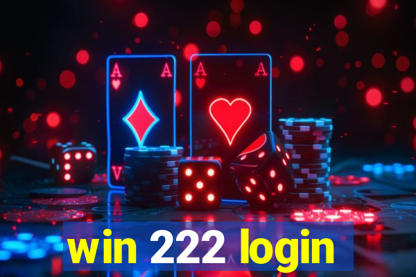 win 222 login